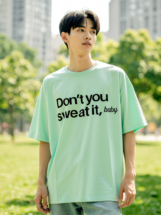 Orange, Mint "Don't you sweat it, baby" Oversized Drop-Shoulder T-Shirt – Plain Soft Unisex Tee